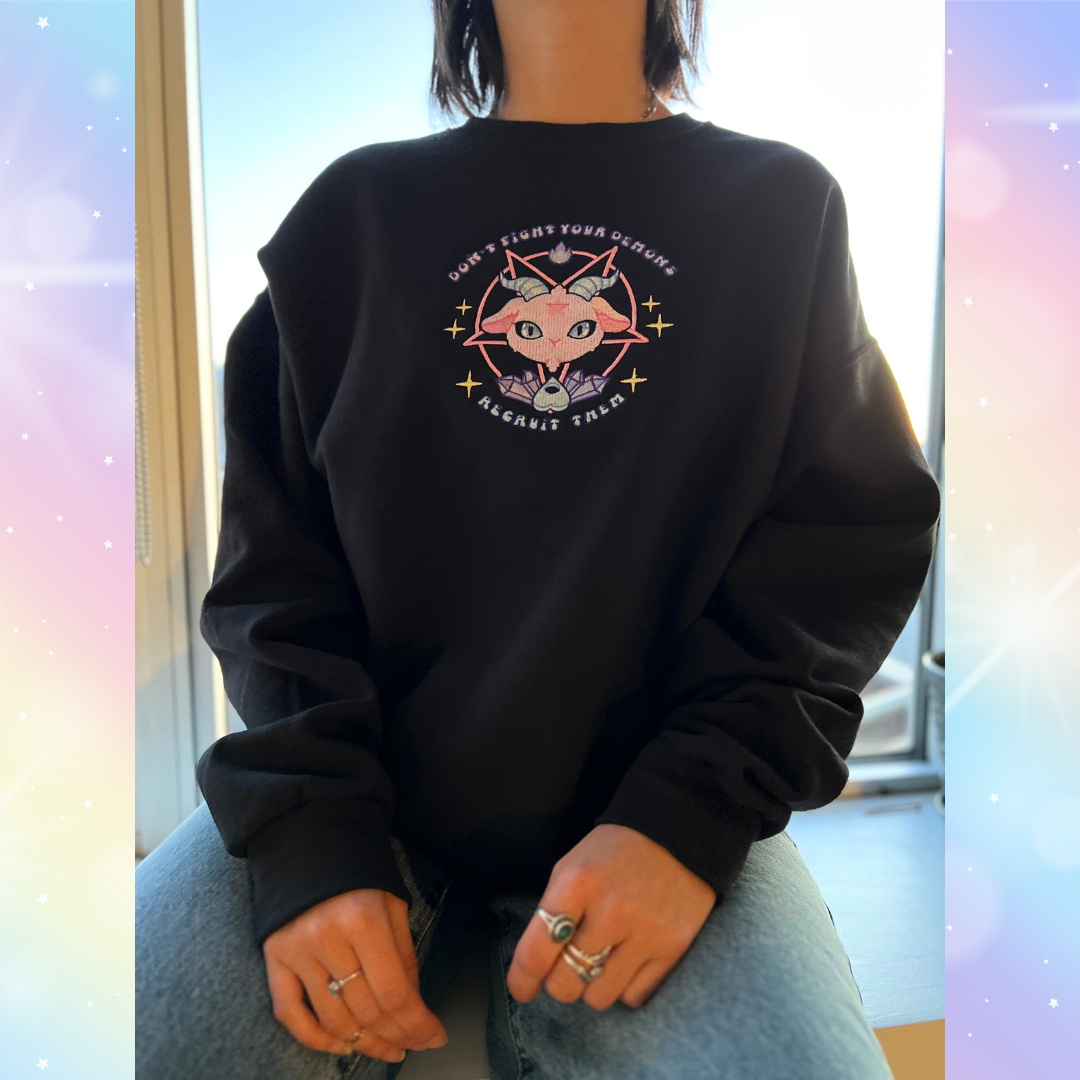 Don't Fight Your Demons Recruit Them crewneck