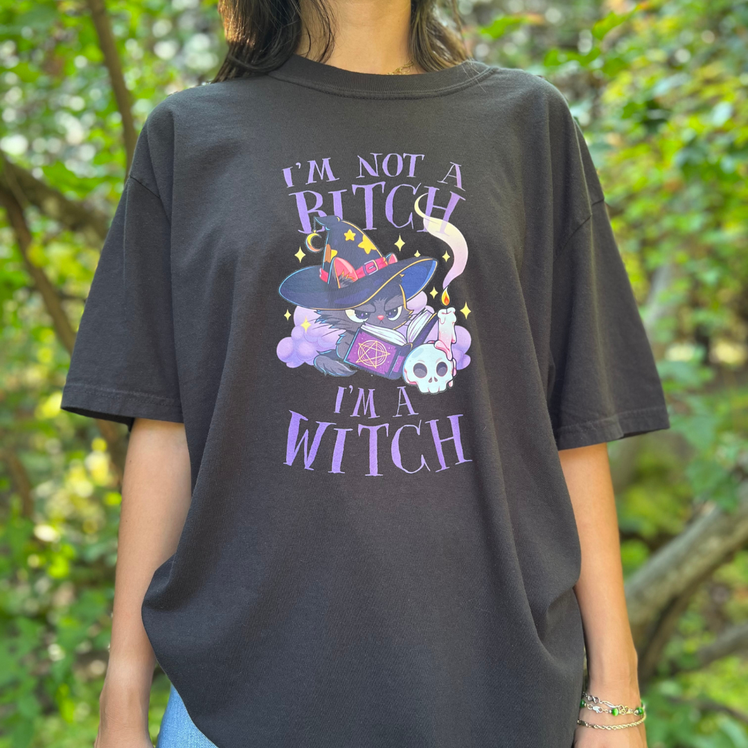 Im Not a Bitch Im a Witch T-shirt