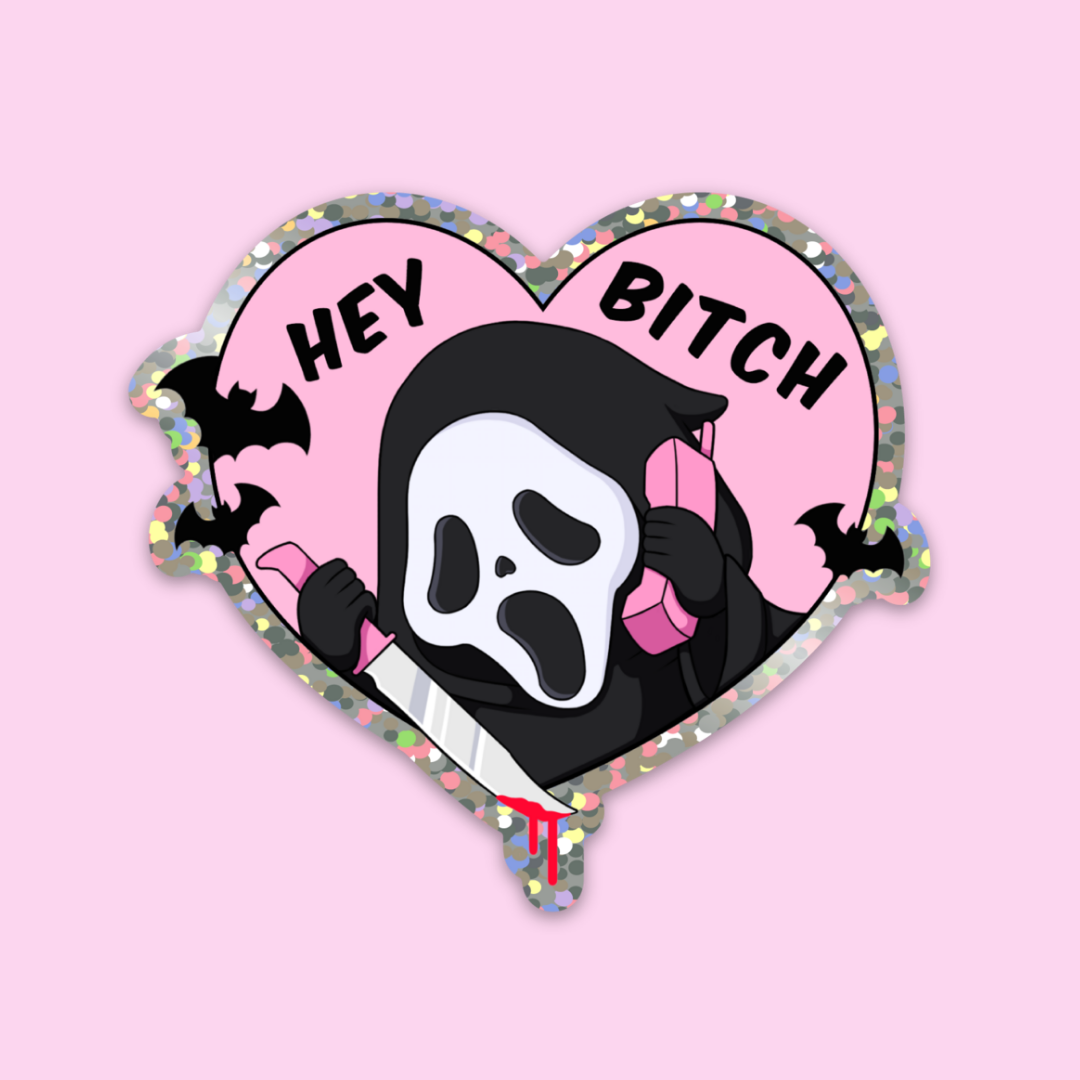 Hey Bitch Glitter Sticker